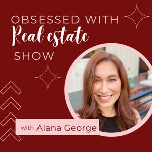 The Obsessed With Real Estate Show