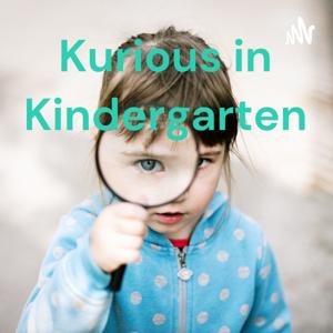 Kurious in Kindergarten