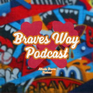 Braves Way Podcast