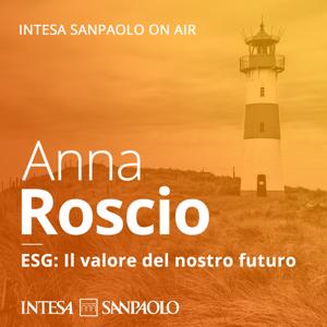 Anna Roscio. ESG: Il valore del nostro futuro - Intesa Sanpaolo On Air