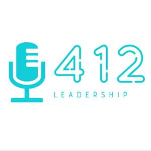412 Leadership Podcast