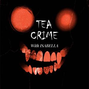Tea Crime With Isabella