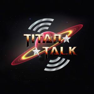Titan Talk