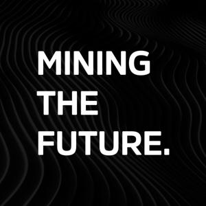 MINING THE FUTURE