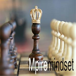 Mpiremindset's Podcast