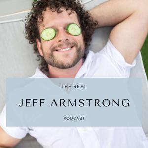 The Real Jeff Armstrong Podcast