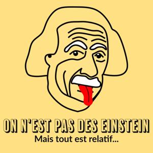 On n'est pas des Einstein, mais tout est relatif...