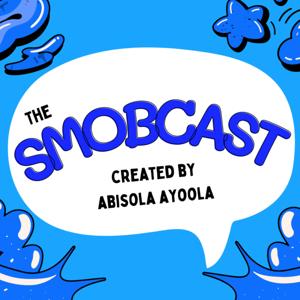 The SMOBCAST with Abisola Ayoola