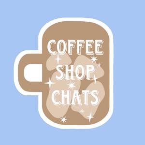 Coffee Shop Chats