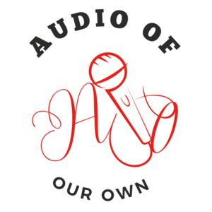 Audio of Our Own