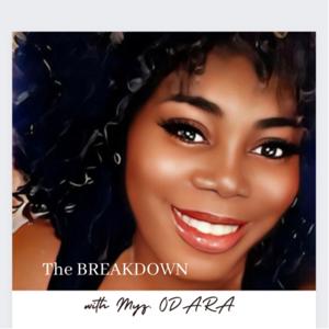 The Breakdown with Myz.ODARA