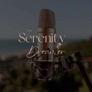 The Serenity Dreamer Podcast