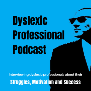 Dyslexic Professional Podcast