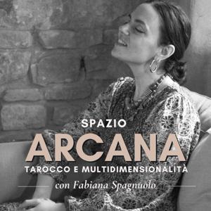 Spazio Arcana • Tarocco e Multidimensionalità con Fabiana Spagnuolo