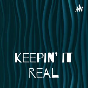 keepin' it real
