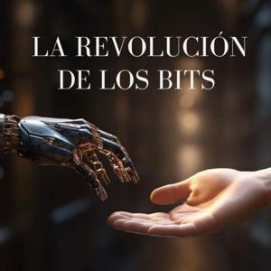 La Revolución de los Bits