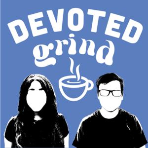 Devoted Grind: Living a Life of Ministry