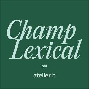 Champ Lexical par atelier b
