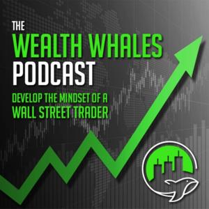 The Wealth Whales Day Trading Podcast by The Wealth Whales