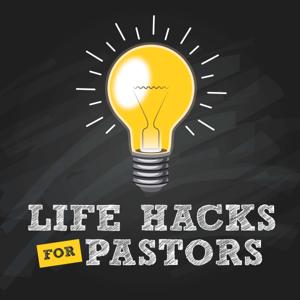 Life Hacks for Pastors