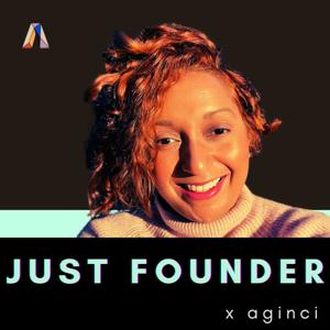 Just Founder x Aginci