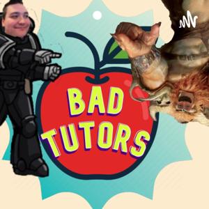 The Bad Tutors