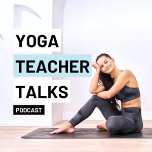 Yoga Teacher Talks