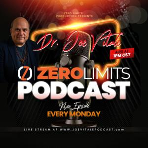 Dr. Joe Vitale - Zero Limits Podcast
