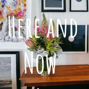 Here and Now