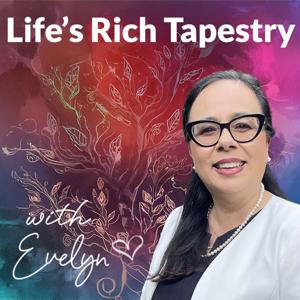 Life's Rich Tapestry