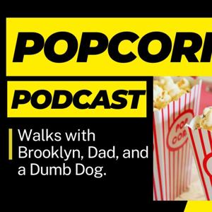 The Pawping Popcorn Podcast