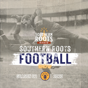 Southern Roots Football Show