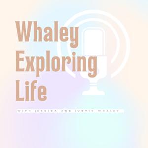 Whaley Exploring Life