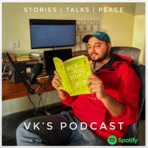 VK’s Podcast