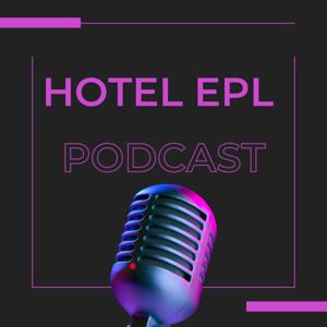 Hotel EPL Podcast