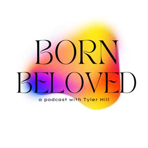 Born Beloved w/ Tyler Hill