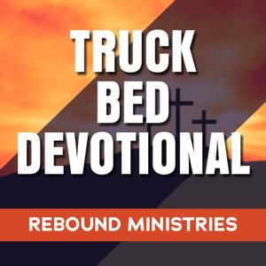 Rebound Ministries - Truck Bed Devotional