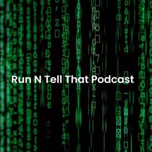 Run N Tell That Podcast