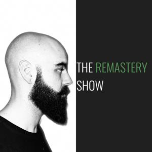 The Remastery Show