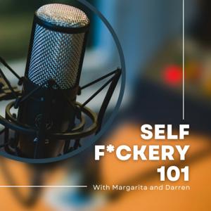 Self-F*ckery 101
