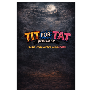The Tit For Tat Podcast
