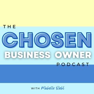 Chosen Business Owner with Michelle Riehl