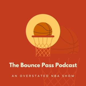 The Bounce Pass Podcast