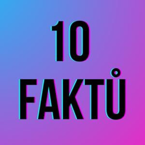 10 FAKTŮ