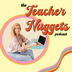 The Teacher Nuggets Podcast