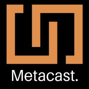 Metacast.