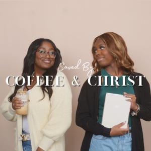 Saved By Coffee & Christ