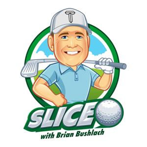 Slice with Brian Bushlach