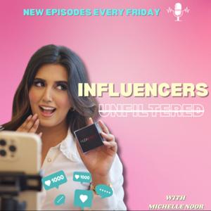 Influencers Unfiltered