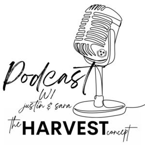 The Harvest Concept Podcast